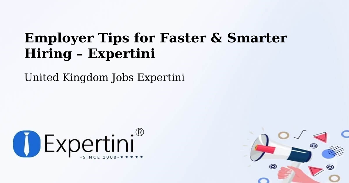 Employer Tips for Hiring & Recruitment – Colnbrook - Colnbrook, United Kingdom Jobs Expertini